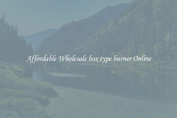 Affordable Wholesale box type burner Online