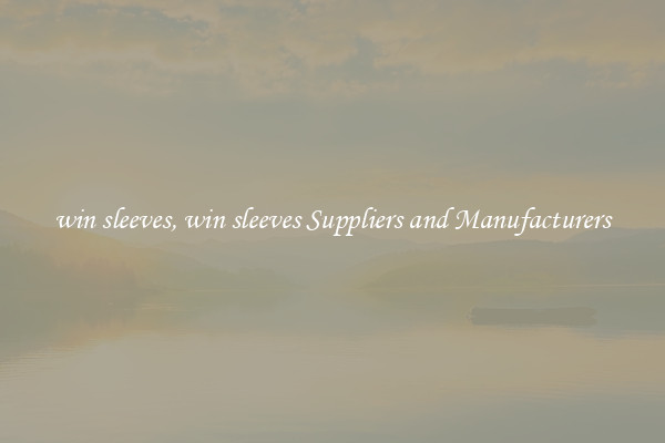 win sleeves, win sleeves Suppliers and Manufacturers