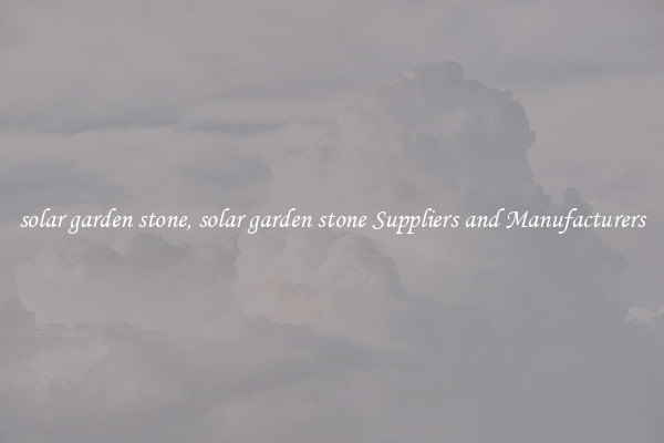solar garden stone, solar garden stone Suppliers and Manufacturers