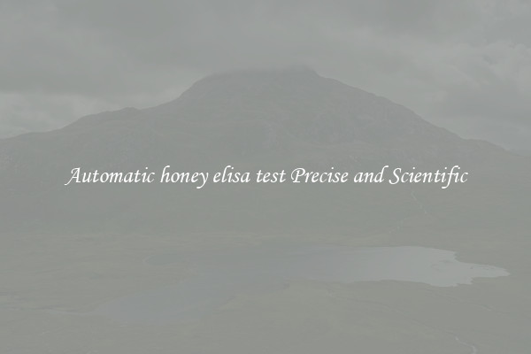 Automatic honey elisa test Precise and Scientific