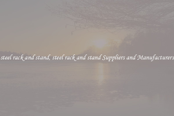 steel rack and stand, steel rack and stand Suppliers and Manufacturers