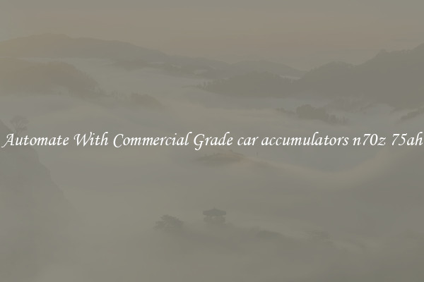Automate With Commercial Grade car accumulators n70z 75ah
