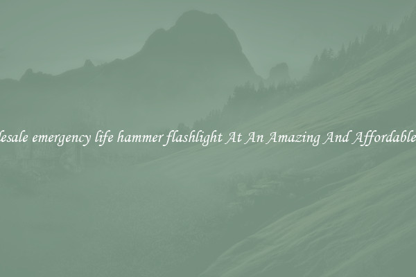 Wholesale emergency life hammer flashlight At An Amazing And Affordable Price