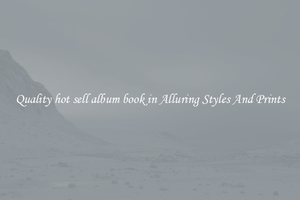 Quality hot sell album book in Alluring Styles And Prints