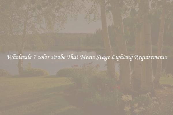 Wholesale 7 color strobe That Meets Stage Lighting Requirements