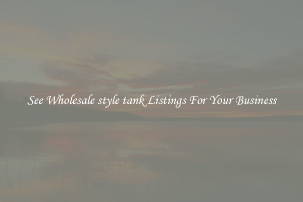 See Wholesale style tank Listings For Your Business