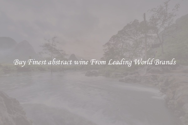 Buy Finest abstract wine From Leading World Brands